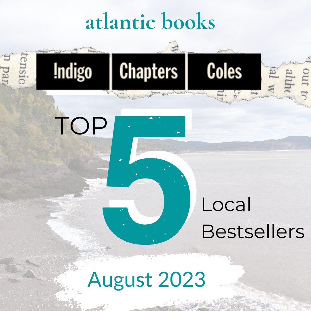 August’s Top 5 Local Sellers at Chapters Indigo in the Atlantic Provinces