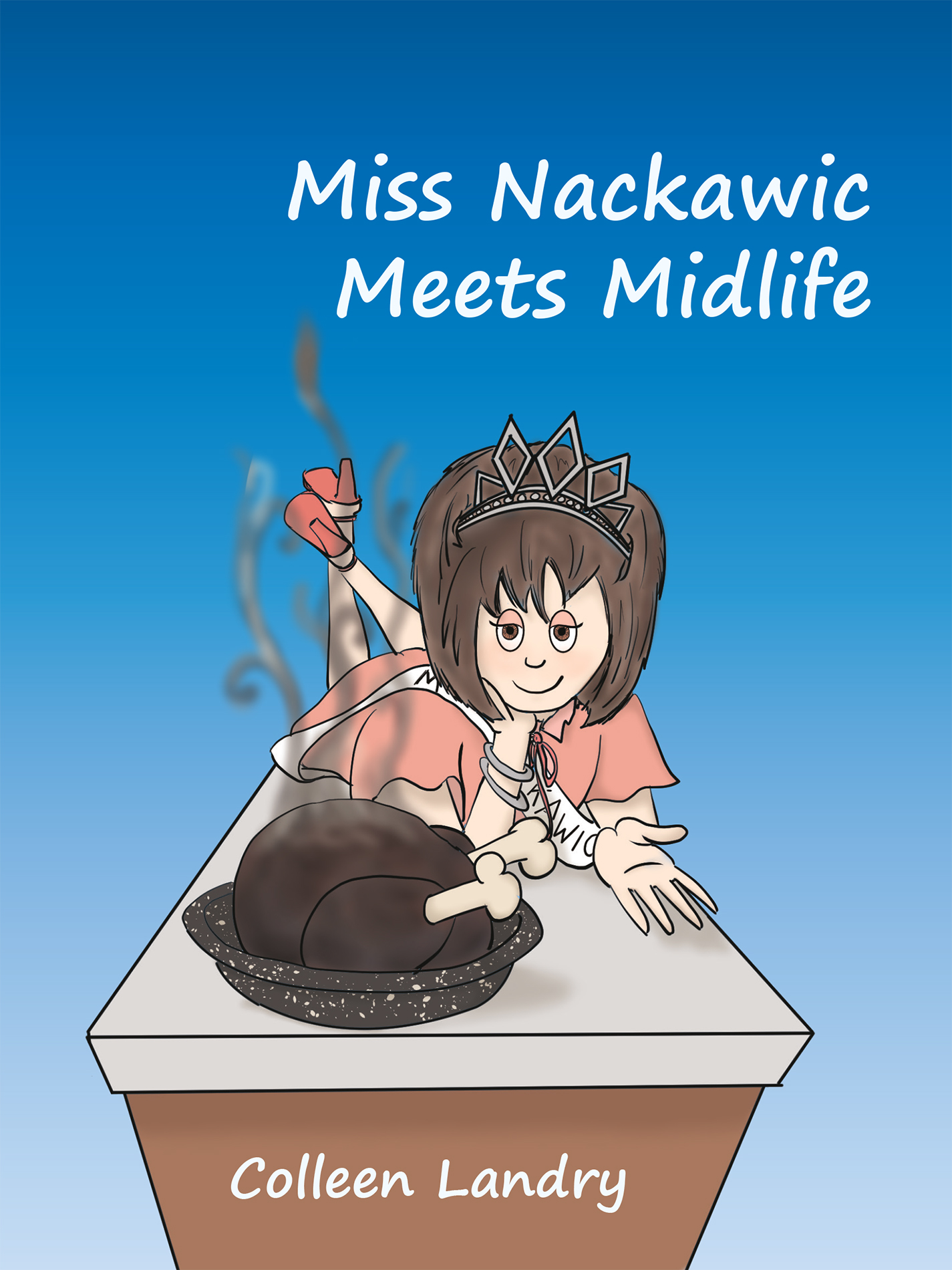Miss Nackawic Meets Midlife